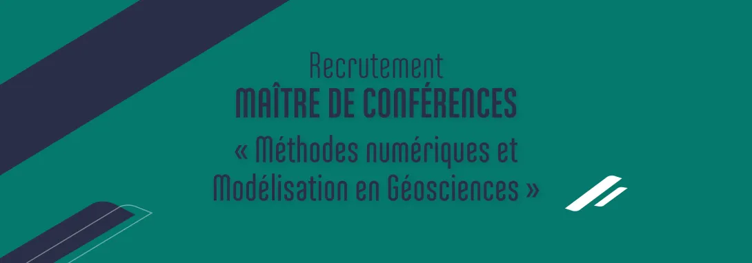 recrutement ENSEGID-Bordeaux INP maître de conférences en Méthodes numériques et Modélisation en Géosciences